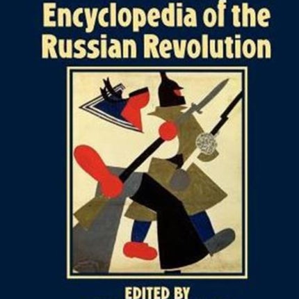 The Blackwell Encyclopedia of the Russian Revolution