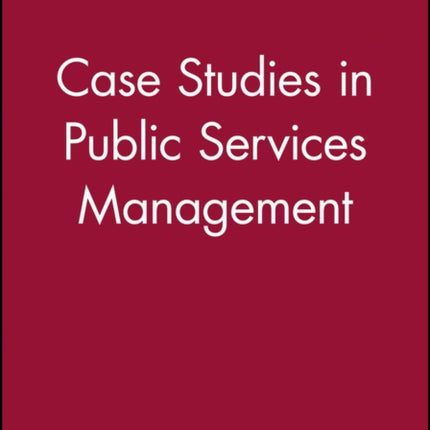 Case Studies in Public Services Management