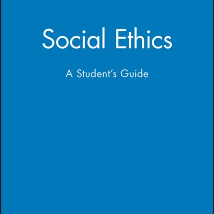 Social Ethics: A Student's Guide