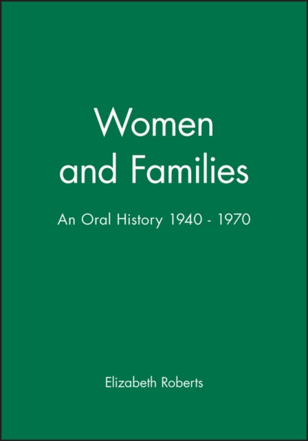 Women and Families: An Oral History 1940 - 1970