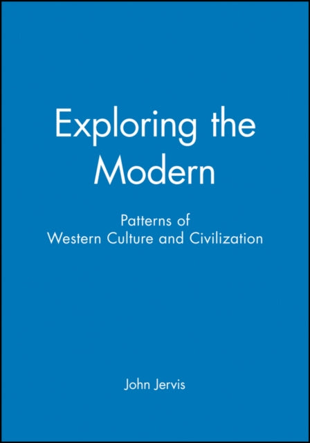 Exploring the Modern: Patterns of Western Culture and Civilization