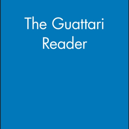 The Guattari Reader