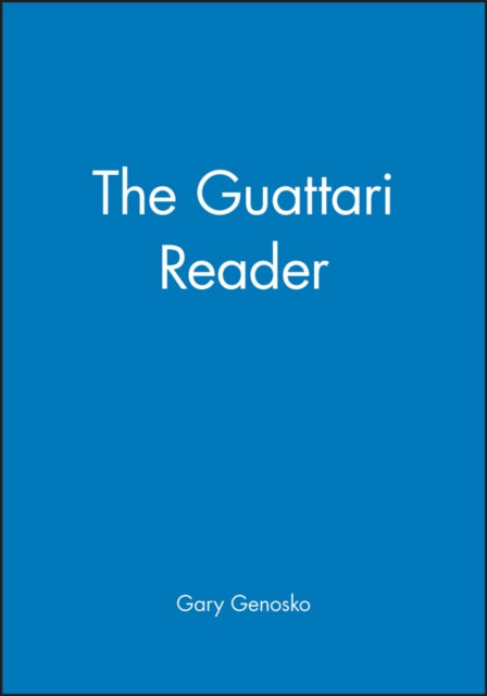 The Guattari Reader