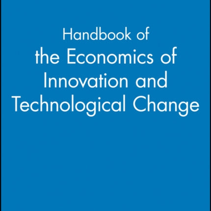 Handbook of the Economics of Innovation and Technological Change