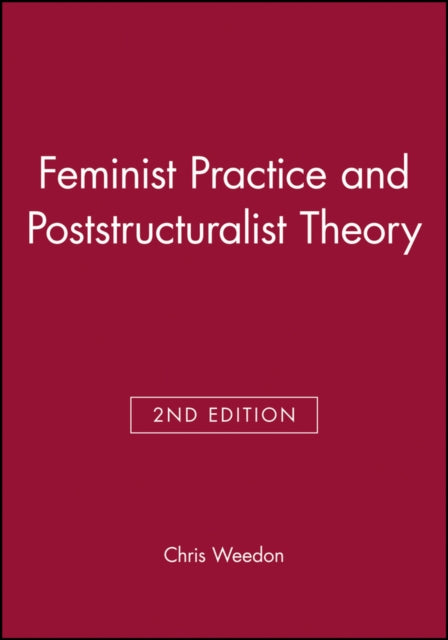 Feminist Practice and Poststructuralist Theory