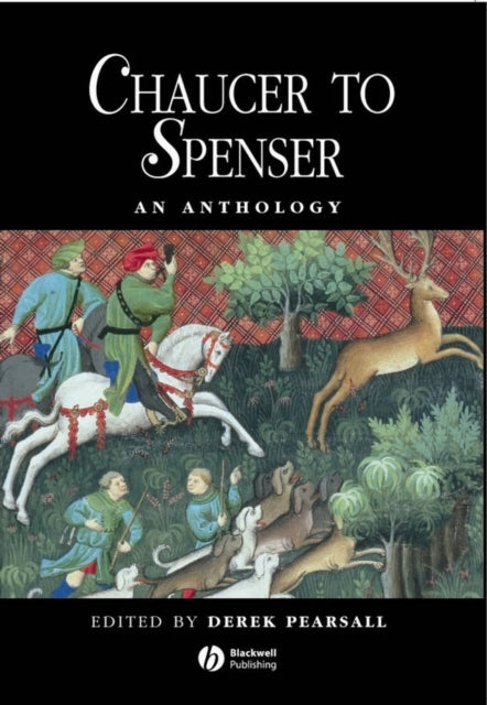 Chaucer to Spenser: An Anthology