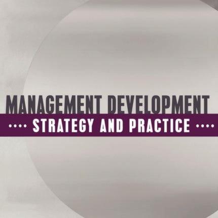 Management Development Strategy and Practice