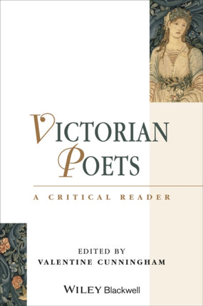 Victorian Poets: A Critical Reader