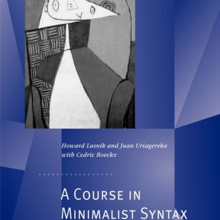 A Course in Minimalist Syntax: Foundations and Prospects