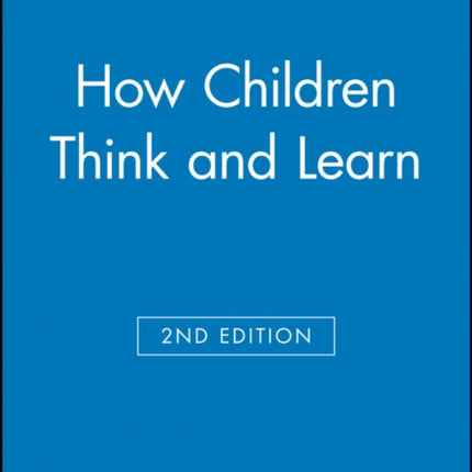 How Children Think and Learn