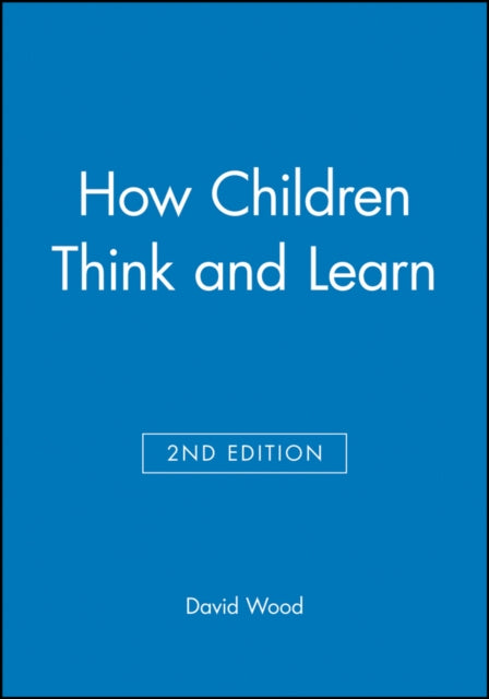 How Children Think and Learn