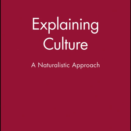 Explaining Culture A Naturalistic Approach Author