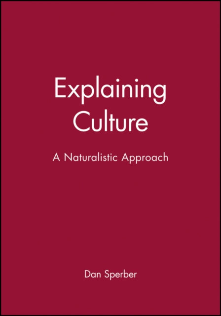 Explaining Culture A Naturalistic Approach Author