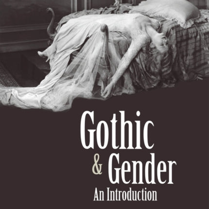 Gothic and Gender: An Introduction