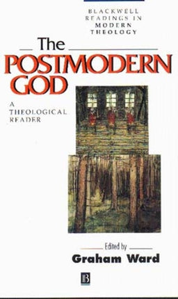 The Postmodern God: A Theological Reader