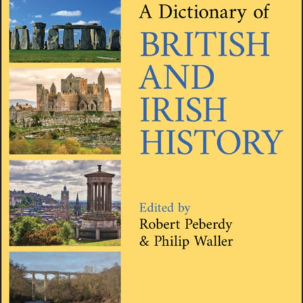 A Dictionary of British and Irish History