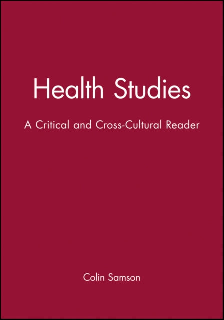 Health Studies: A Critical and Cross-Cultural Reader