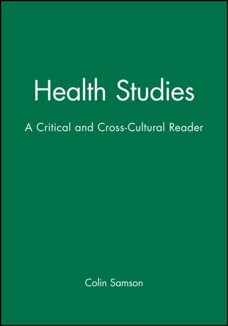 Health Studies: A Critical and Cross-Cultural Reader