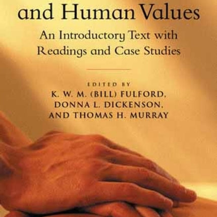 Healthcare Ethics and Human Values: An Introductory Text with Readings and Case Studies