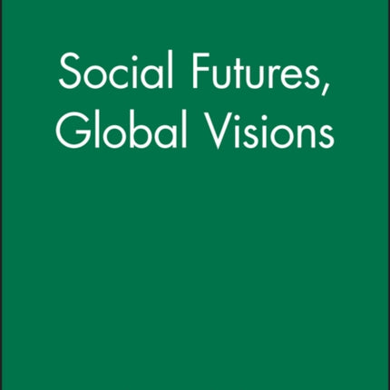 Social Futures, Global Visions