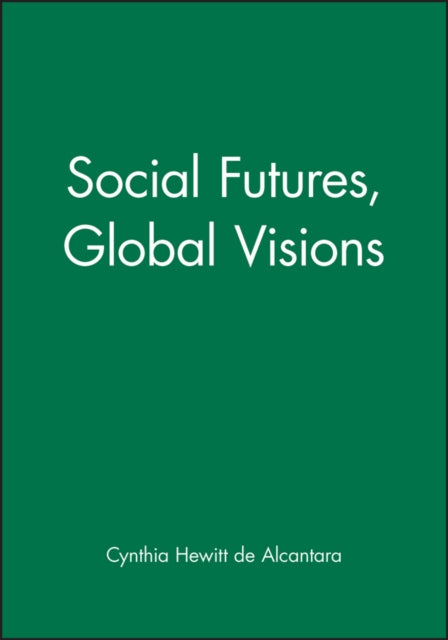 Social Futures, Global Visions