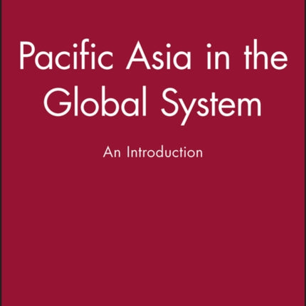 Pacific Asia in the Global System: An Introduction