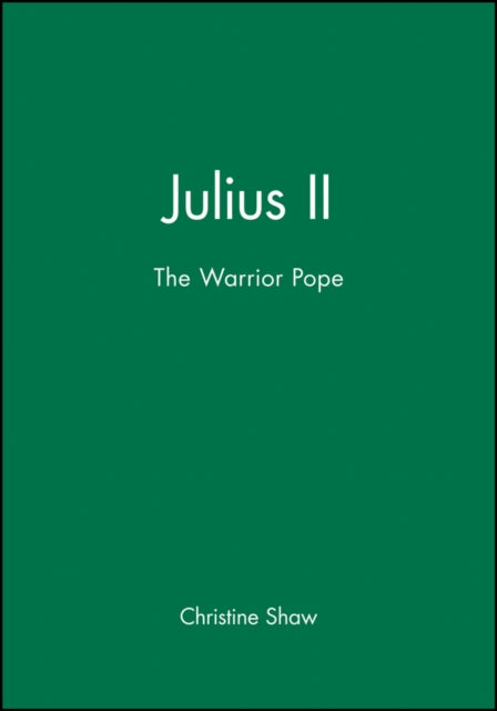 Julius II: The Warrior Pope