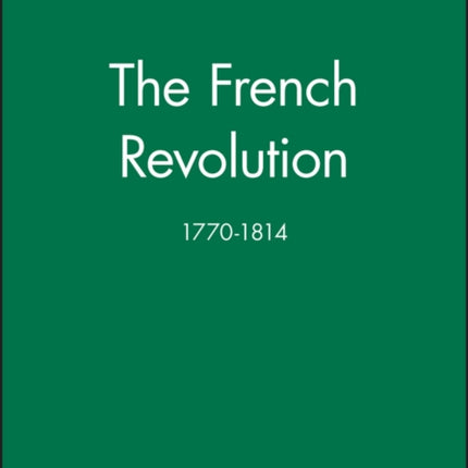 The French Revolution: 1770-1814