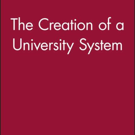 The Creation of a University System