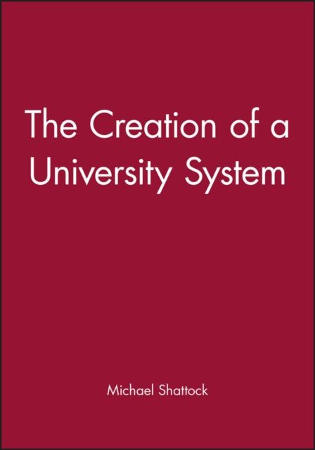 The Creation of a University System