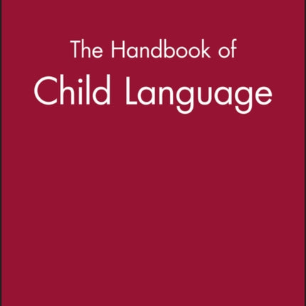 The Handbook of Child Language