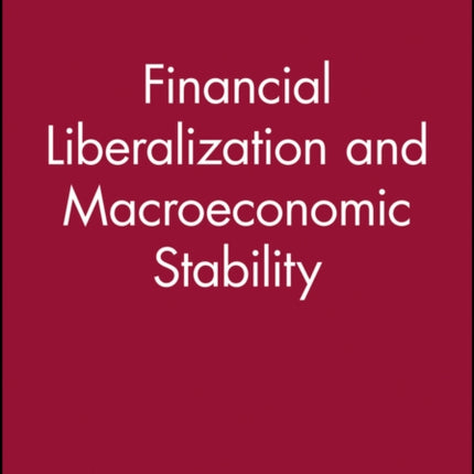 Financial Liberalization and Macroeconomic