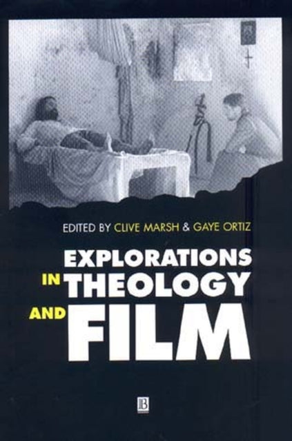 Explorations in Theology and Film: An Introduction