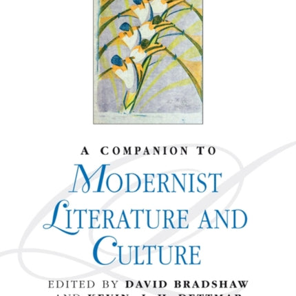 A Companion to Modernist Literature and Culture