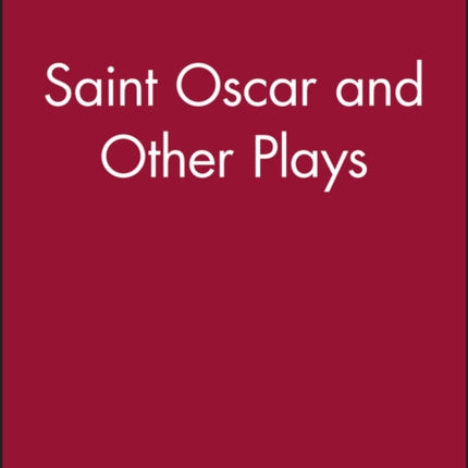 Saint Oscar and Other Plays