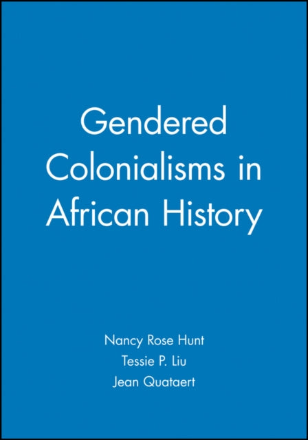 Gendered Colonialisms in African History