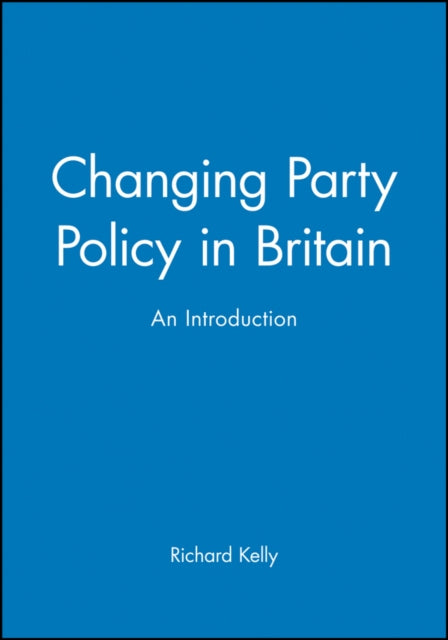 Changing Party Policy in Britain: An Introduction