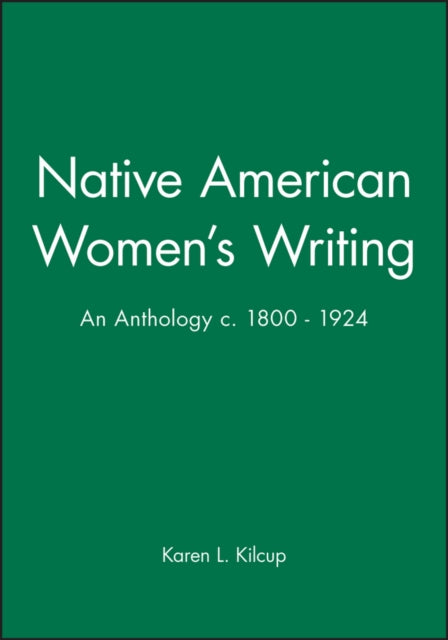 Native American Women's Writing: An Anthology c. 1800 - 1924