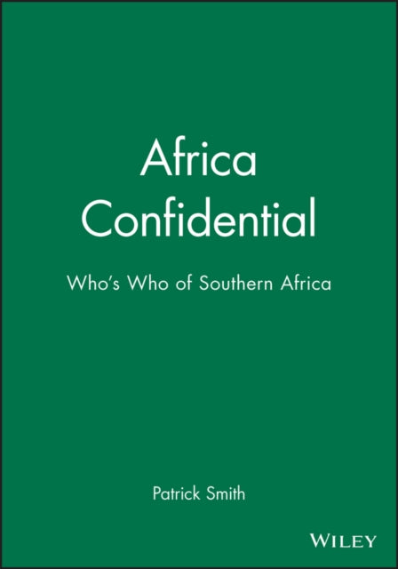 Africa Confidential: Who's Who of Southern Africa