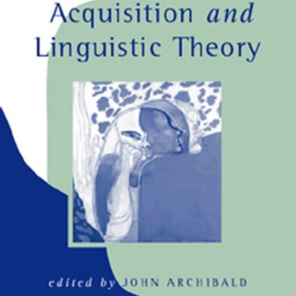 Second Language Acquisition and Linguistic Theory