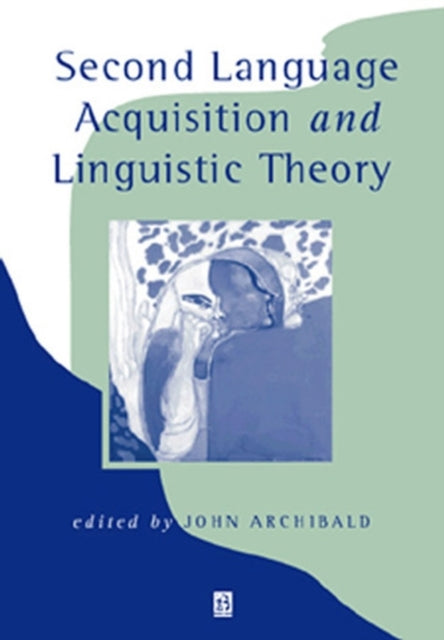 Second Language Acquisition and Linguistic Theory