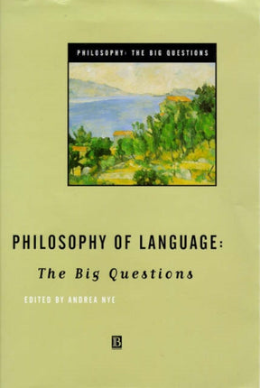 Philosophy of Language: The Big Questions