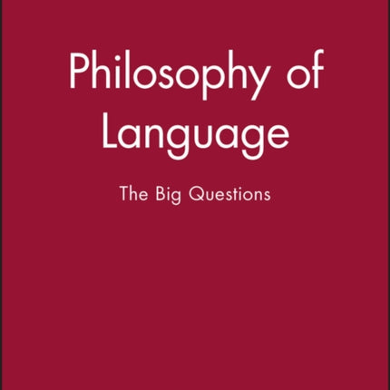 Philosophy of Language: The Big Questions