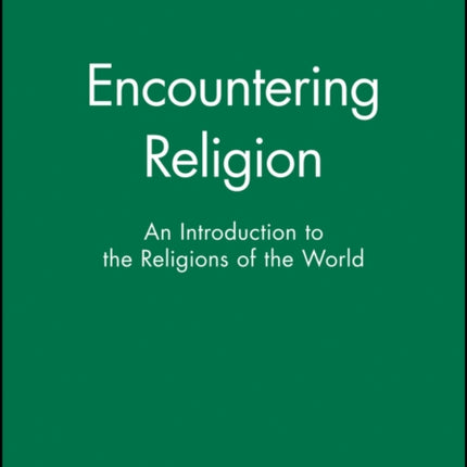 Encountering Religion: An Introduction to the Religions of the World