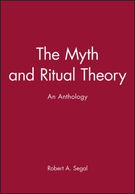 The Myth and Ritual Theory: An Anthology