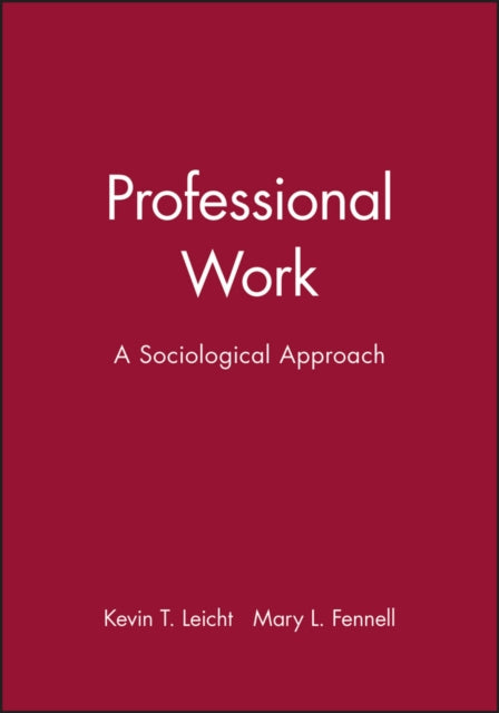 Professional Work: A Sociological Approach