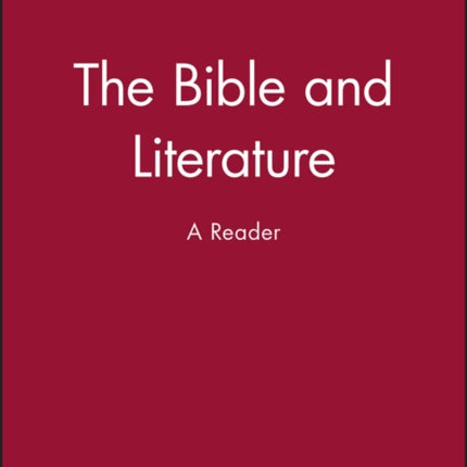 The Bible and Literature  A Reader