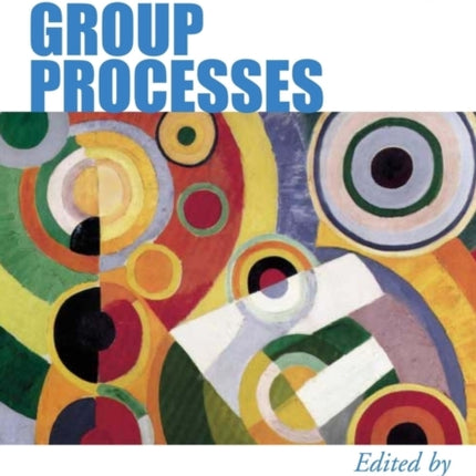 Blackwell Handbook of Social Psychology: Group Processes