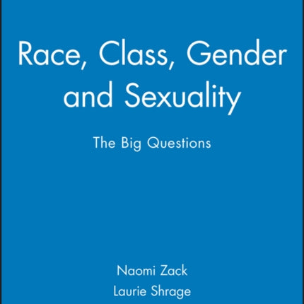 Race, Class, Gender and Sexuality: The Big Questions