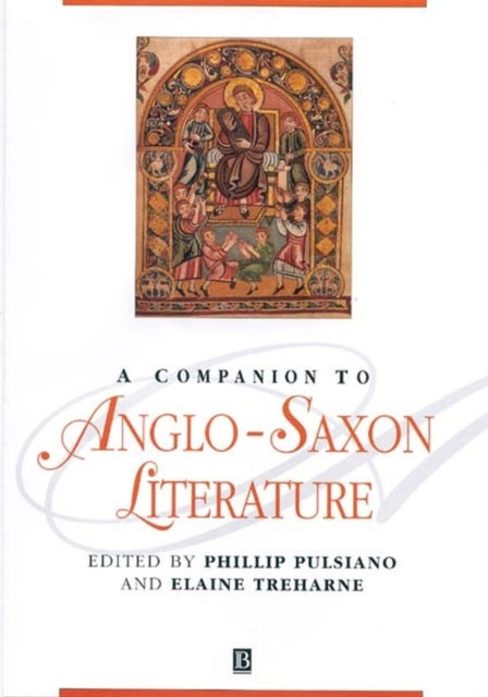 A Companion to Anglo-Saxon Literature